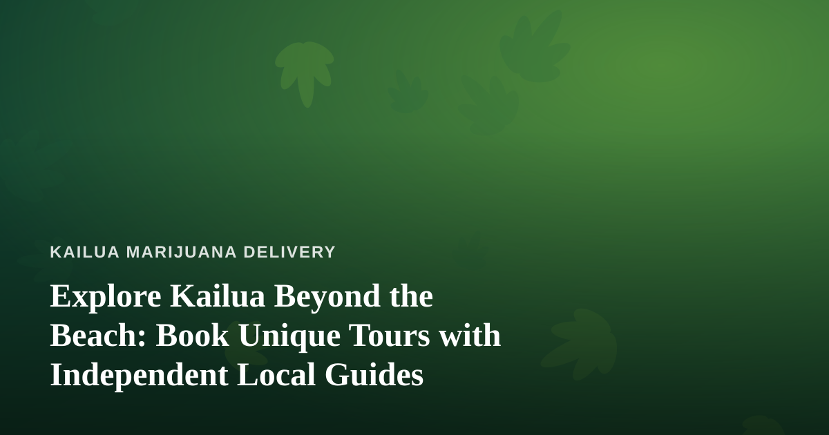Explore Kailua Beyond the Beach: Book Unique Tours with Independent Local Guides
